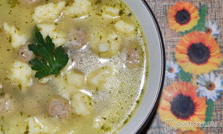 Рецепт супа с фрикадельками и клецками